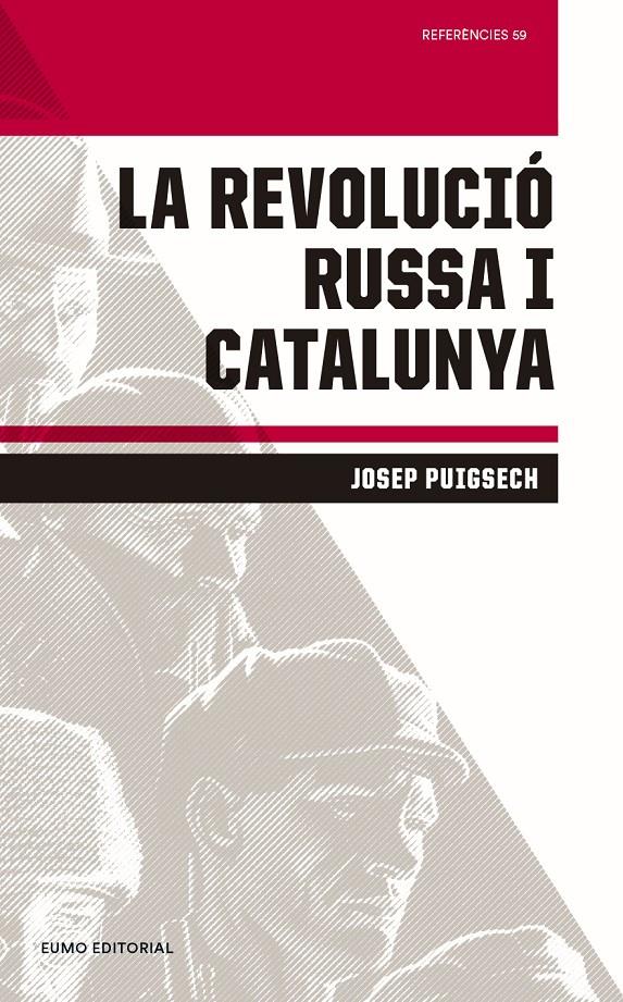 LA REVOLUCIÓ RUSSA I CATALUNYA | 9788497665896 | PUIGSECH FARRÀS, JOSEP | Llibreria La Font de Mimir - Llibreria online Barcelona - Comprar llibres català i castellà