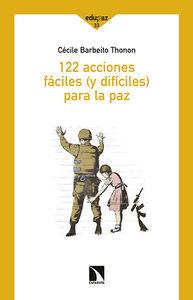 122 ACCIONES FÁCILES (Y DIFÍCILES) PARA LA PAZ | 9788490971062 | CÉCILE BARBEITO THONON | Llibreria La Font de Mimir - Llibreria online Barcelona - Comprar llibres català i castellà