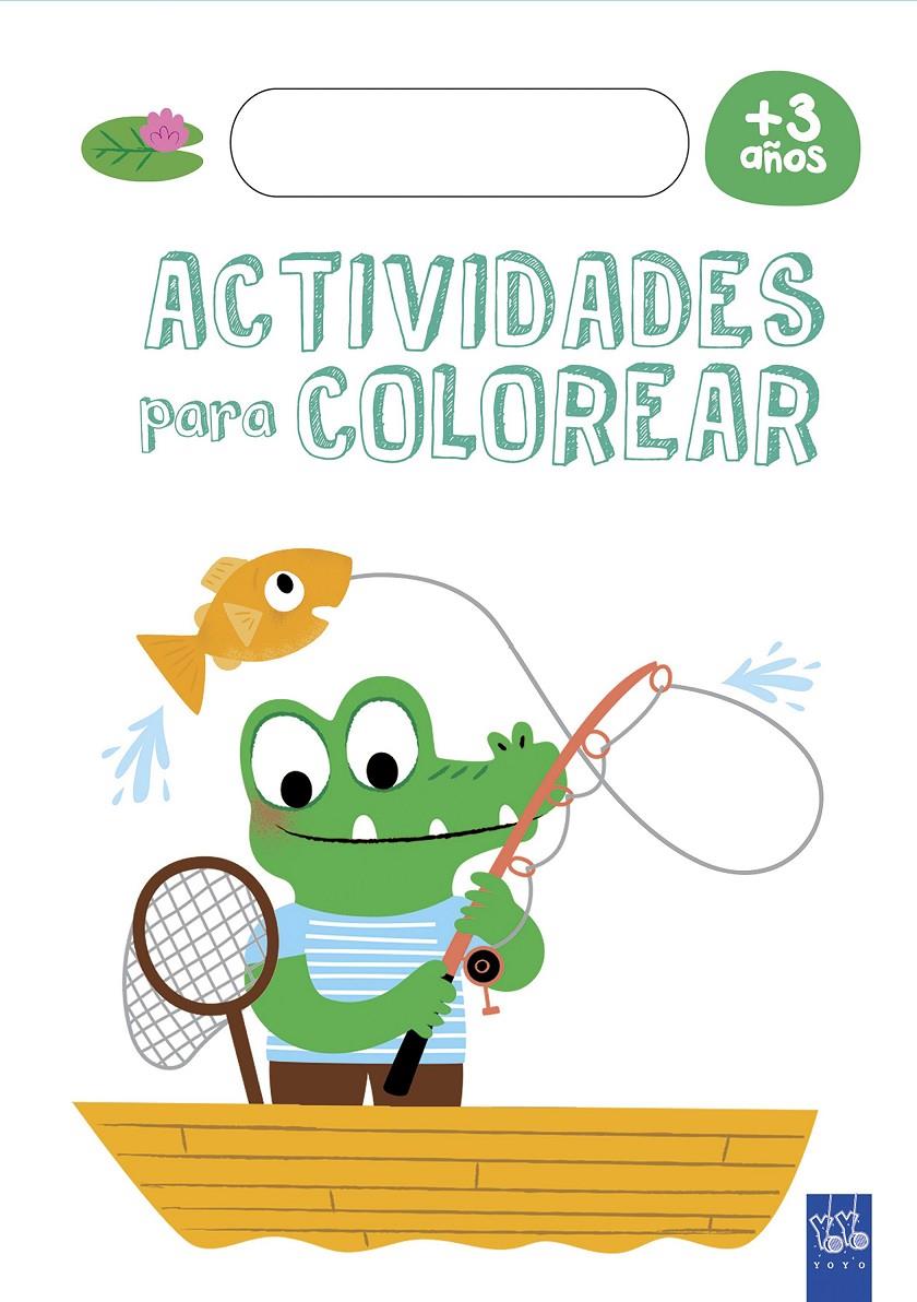 ACTIVIDADES PARA COLOREAR +3 | 9788408179252 | YOYO | Llibreria La Font de Mimir - Llibreria online Barcelona - Comprar llibres català i castellà