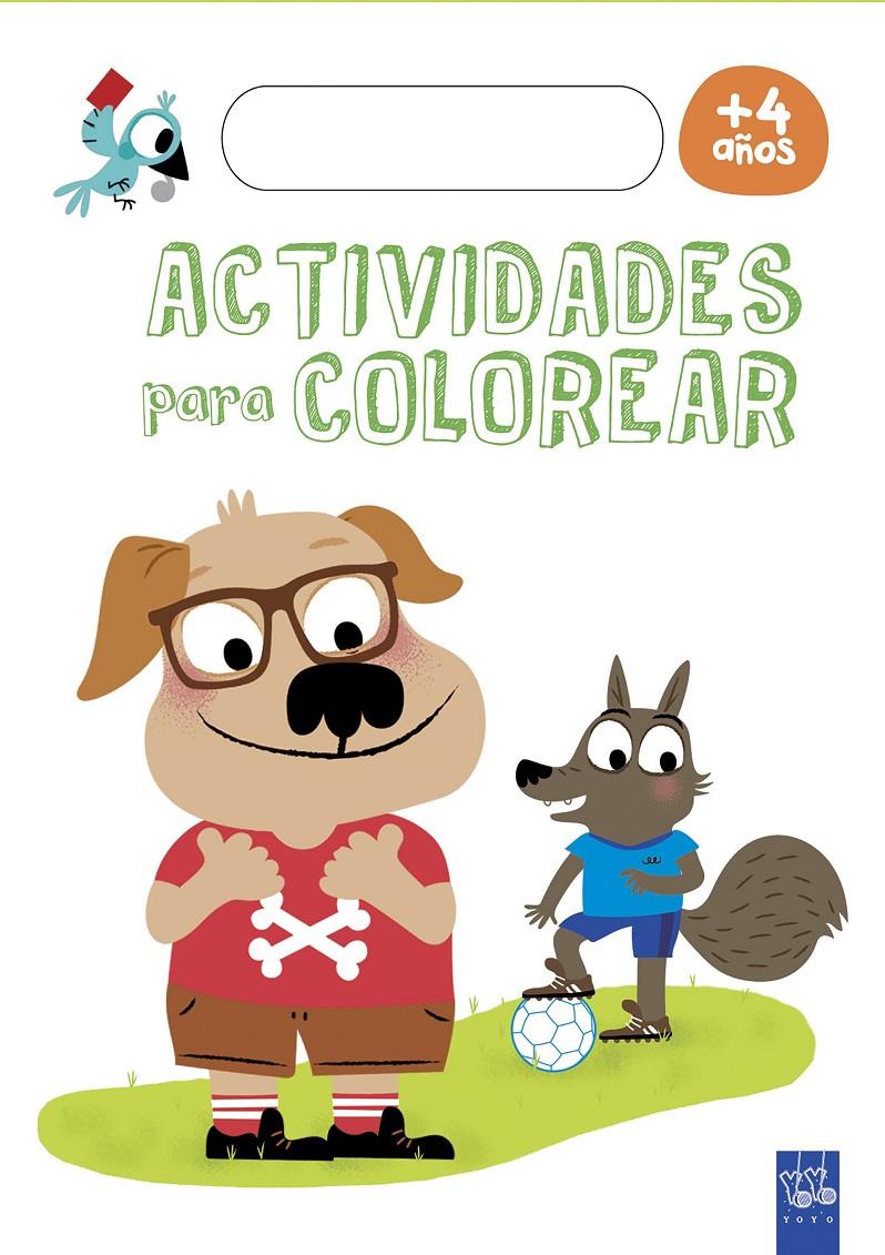 ACTIVIDADES PARA COLOREAR +4 | 9788408179740 | YOYO | Llibreria La Font de Mimir - Llibreria online Barcelona - Comprar llibres català i castellà