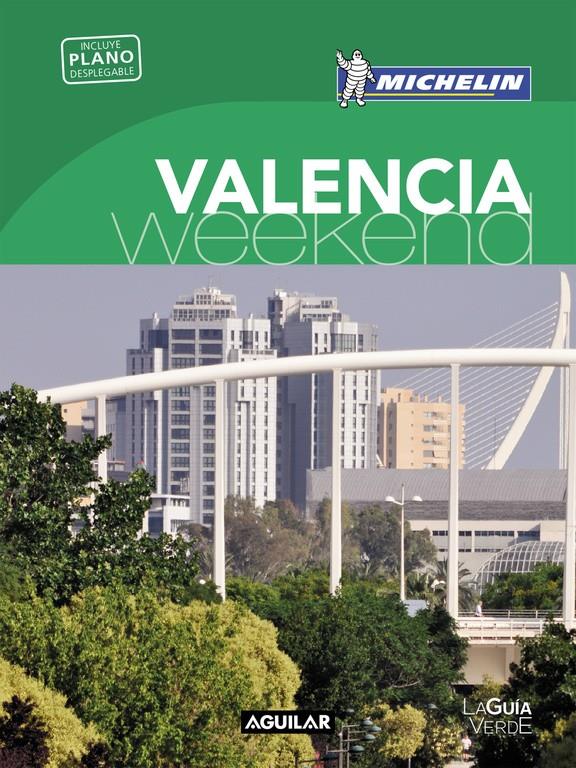 VALENCIA (LA GUÍA VERDE WEEKEND 2016) | 9788403515253 | MICHELIN | Llibreria La Font de Mimir - Llibreria online Barcelona - Comprar llibres català i castellà