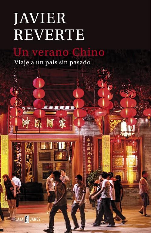 UN VERANO CHINO | 9788401015441 | REVERTE,JAVIER | Llibreria La Font de Mimir - Llibreria online Barcelona - Comprar llibres català i castellà