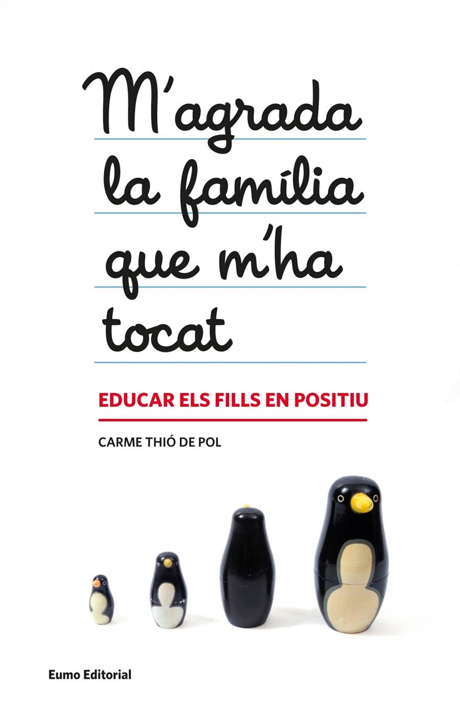 M'AGRADA LA FAMÍLIA QUE M'HA TOCAT | 9788497664608 | CARME THIÓ POL | Llibreria La Font de Mimir - Llibreria online Barcelona - Comprar llibres català i castellà