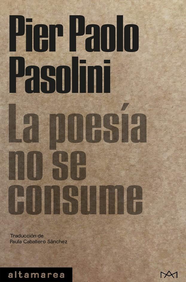 LA POESÍA NO SE CONSUME | 9788418481666 | PASOLINI, PIER PAOLO | Llibreria La Font de Mimir - Llibreria online Barcelona - Comprar llibres català i castellà