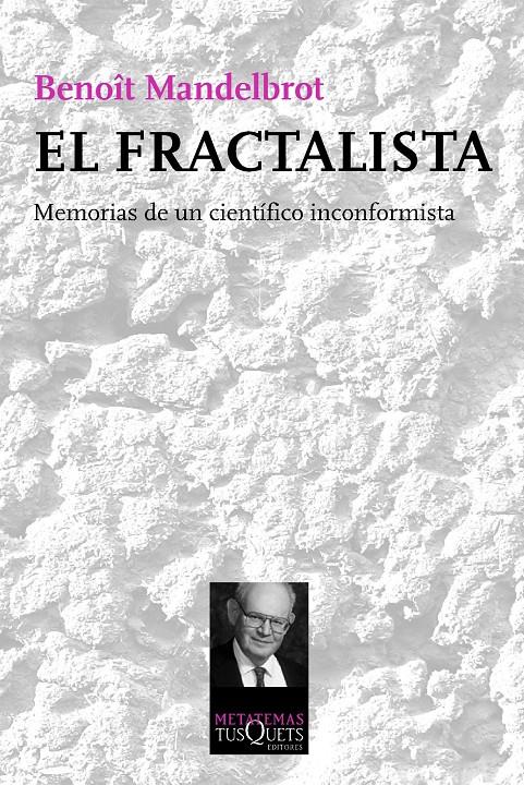 EL FRACTALISTA | 9788483838785 | BENOÎT MANDELBROT | Llibreria La Font de Mimir - Llibreria online Barcelona - Comprar llibres català i castellà