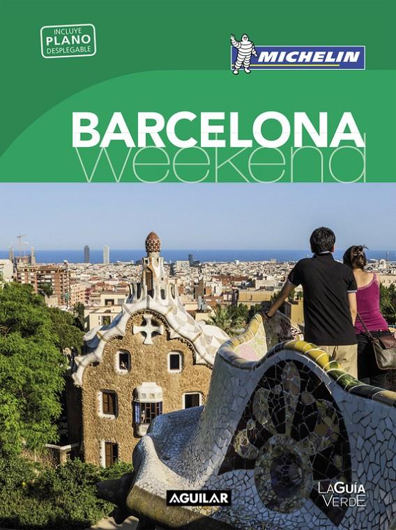 BARCELONA (LA GUÍA VERDE WEEKEND 2016) | 9788403515185 | MICHELIN | Llibreria La Font de Mimir - Llibreria online Barcelona - Comprar llibres català i castellà