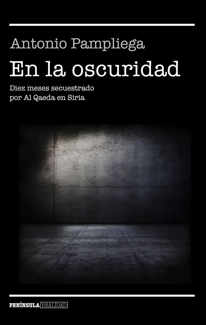EN LA OSCURIDAD | 9788499426099 | ANTONIO PAMPLIEGA | Llibreria La Font de Mimir - Llibreria online Barcelona - Comprar llibres català i castellà