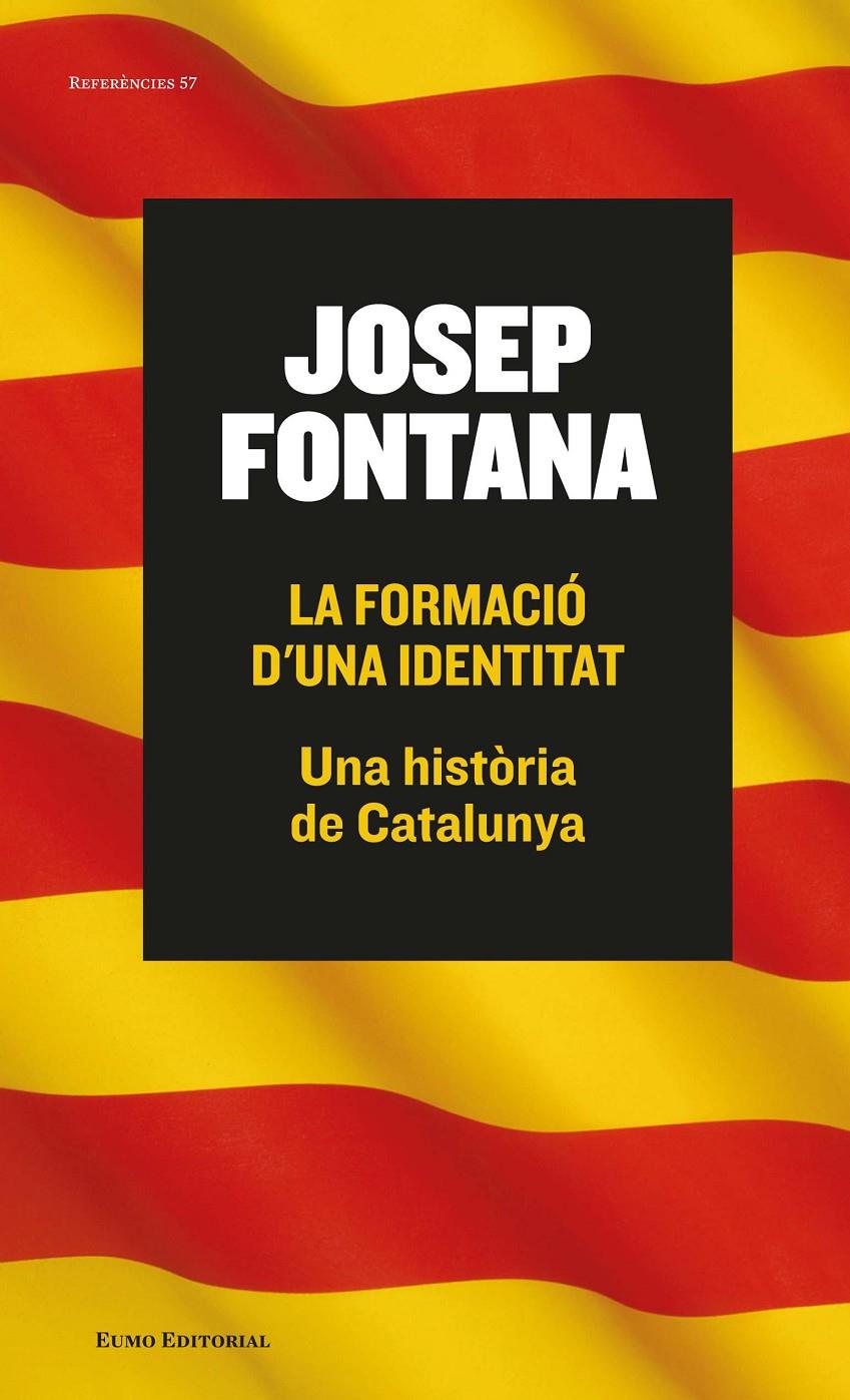 LA FORMACIÓ D'UNA IDENTITAT | 9788497665261 | FONTANA LÁZARO, JOSEP | Llibreria La Font de Mimir - Llibreria online Barcelona - Comprar llibres català i castellà