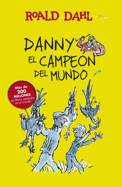 DANNY EL CAMPEÓN DEL MUNDO (ALFAGUARA CLÁSICOS) | 9788420482941 | DAHL, ROALD | Llibreria La Font de Mimir - Llibreria online Barcelona - Comprar llibres català i castellà