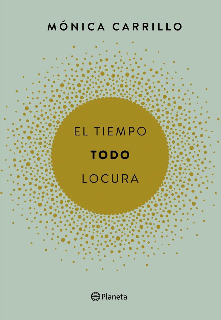 EL TIEMPO. TODO. LOCURA | 9788408165200 | MÓNICA CARRILLO | Llibreria La Font de Mimir - Llibreria online Barcelona - Comprar llibres català i castellà