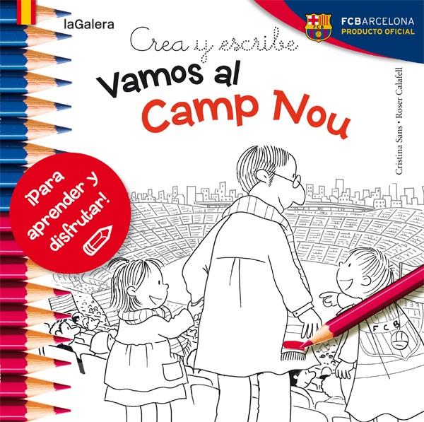 CREA Y ESCRIBE VAMOS AL CAMP NOU | 9788424654986 | SANS MESTRE, CRISTINA | Llibreria La Font de Mimir - Llibreria online Barcelona - Comprar llibres català i castellà