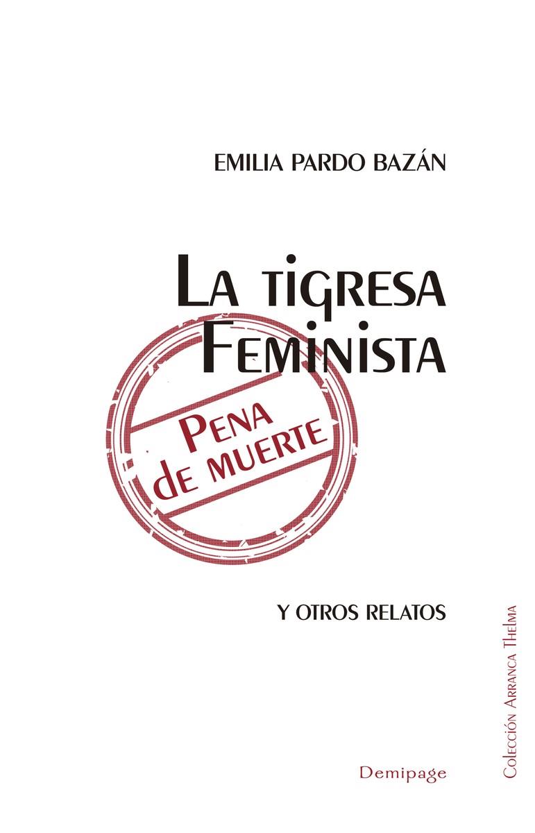 TIGRESA FEMINISTA PENA DE MUERTE,LA | 9788492719242 | PARDO BAZÁN EMILIA | Llibreria La Font de Mimir - Llibreria online Barcelona - Comprar llibres català i castellà