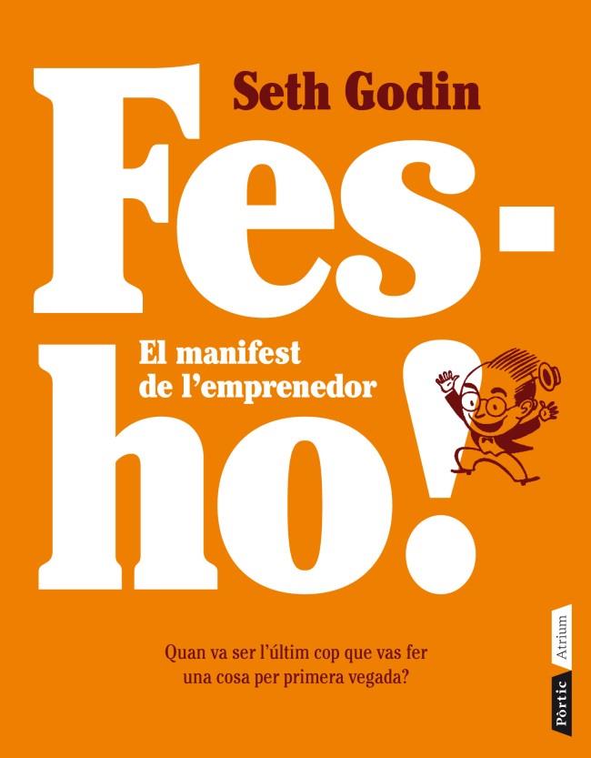 FES-HO! | 9788498092080 | SETH GODIN | Llibreria La Font de Mimir - Llibreria online Barcelona - Comprar llibres català i castellà