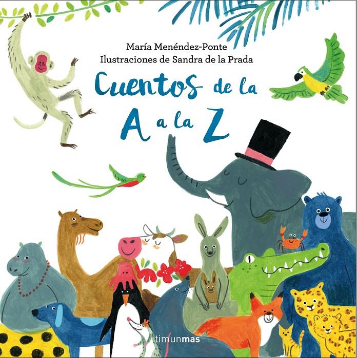 CUENTOS DE LA A A LA Z | 9788408176343 | MENÉNDEZ-PONTE CRUZAT, MARÍA | Llibreria La Font de Mimir - Llibreria online Barcelona - Comprar llibres català i castellà