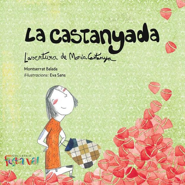LA CASTANYADA. L'AVENTURA DE MARIA CASTANYA | 9788494305108 | BALADA HERRERA, MONTSERRAT | Llibreria La Font de Mimir - Llibreria online Barcelona - Comprar llibres català i castellà