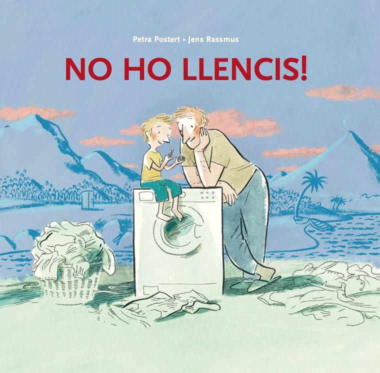 NO HO LLENCIS ! | 9788415315285 | POSTERT, PETRA | Llibreria La Font de Mimir - Llibreria online Barcelona - Comprar llibres català i castellà