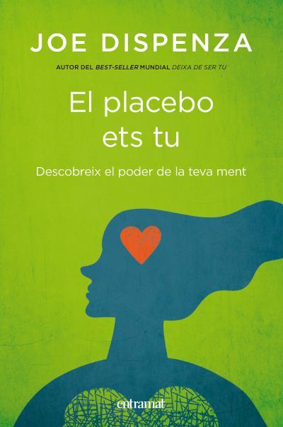 EL PLACEBO ETS TU | 9788492920112 | DISPENZA, JOE | Llibreria La Font de Mimir - Llibreria online Barcelona - Comprar llibres català i castellà