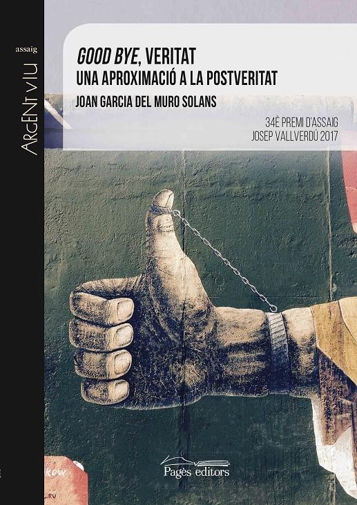 GOOD BYE, VERITAT | 9788499759753 | MURO SOLANS, JOAN GARCIA | Llibreria La Font de Mimir - Llibreria online Barcelona - Comprar llibres català i castellà