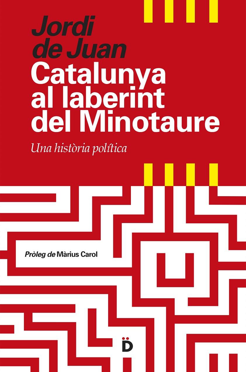 CATALUNYA AL LABERINT DEL MINOTAURE | 9788494295935 | DE JUAN, JORDI | Llibreria La Font de Mimir - Llibreria online Barcelona - Comprar llibres català i castellà