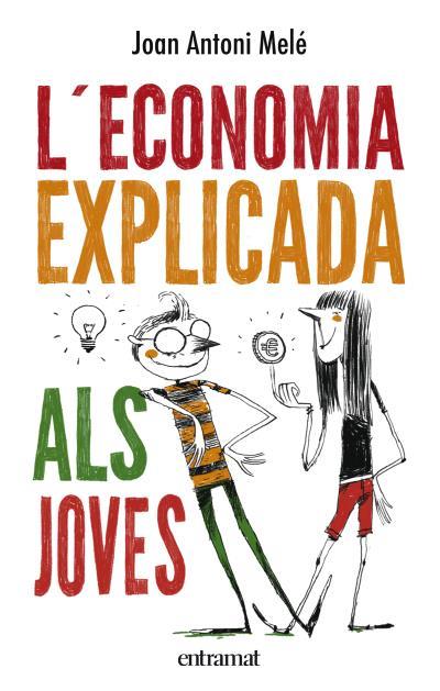 L'ECONOMIA EXPLICADA ALS JOVES | 9788492920129 | MELÉ, JOAN ANTONI | Llibreria La Font de Mimir - Llibreria online Barcelona - Comprar llibres català i castellà