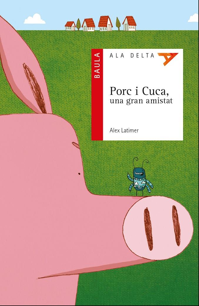 PORC I CUCA, UNA GRAN AMISTAT | 9788447930722 | LATIMER, ALEX | Llibreria La Font de Mimir - Llibreria online Barcelona - Comprar llibres català i castellà
