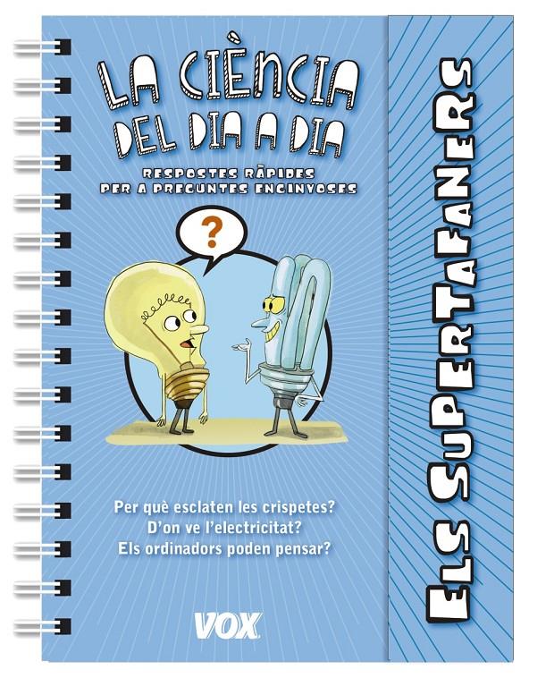 ELS SUPERTAFANERS / LA CIÈNCIA DEL DIA A DIA | 9788499742236 | LAROUSSE EDITORIAL | Llibreria La Font de Mimir - Llibreria online Barcelona - Comprar llibres català i castellà