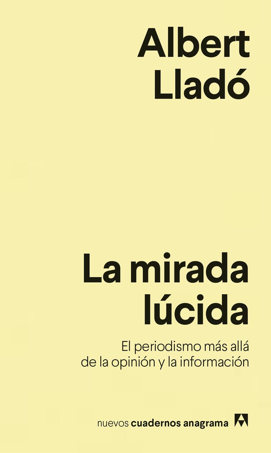 LA MIRADA LÚCIDA | 9788433916259 | LLADÓ, ALBERT | Llibreria La Font de Mimir - Llibreria online Barcelona - Comprar llibres català i castellà
