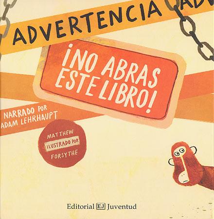ADVENTENCIA ¡NO ABRAS ESTE LIBRO! | 9788426140388 | LEHRAUPT, ADAM/FORSYTHE, MATTHEW | Llibreria La Font de Mimir - Llibreria online Barcelona - Comprar llibres català i castellà