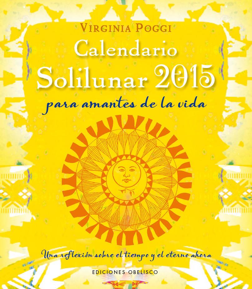 CALENDARIO 2015 SOLILUNAR | 9788415968856 | VIRGINIA CELIA POGGI TORRES | Llibreria La Font de Mimir - Llibreria online Barcelona - Comprar llibres català i castellà