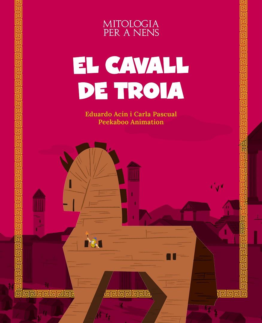 EL CAVALL DE TROIA | 9788413612508 | ACÍN, EDUARDO/PASCUAL ROIG, CARLA | Llibreria La Font de Mimir - Llibreria online Barcelona - Comprar llibres català i castellà