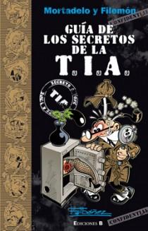 GUIA DE LOS SECRETOS DE LA TIA | 9788466647304 | IBAÑEZ,FRANCISCO | Llibreria La Font de Mimir - Llibreria online Barcelona - Comprar llibres català i castellà