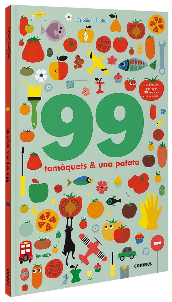 99 TOMÀQUETS I 1 PATATA | 9788491016243 | CHEDRU, DELPHINE | Llibreria La Font de Mimir - Llibreria online Barcelona - Comprar llibres català i castellà