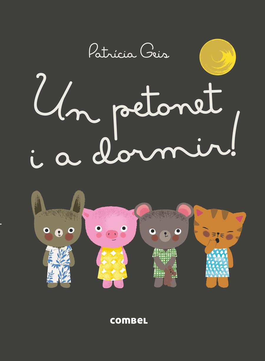 UN PETONET I A DORMIR! | 9788491010616 | GEIS, PATRICIA | Llibreria La Font de Mimir - Llibreria online Barcelona - Comprar llibres català i castellà