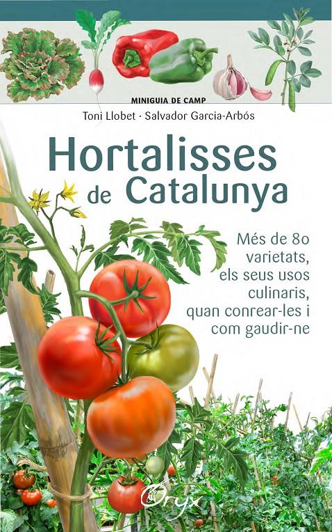 HORTALISSES DE CATALUNYA | 9788490346761 | LLOBET FRANÇOIS, TONI/GARCIA-ARBÓS, SALVADOR | Llibreria La Font de Mimir - Llibreria online Barcelona - Comprar llibres català i castellà