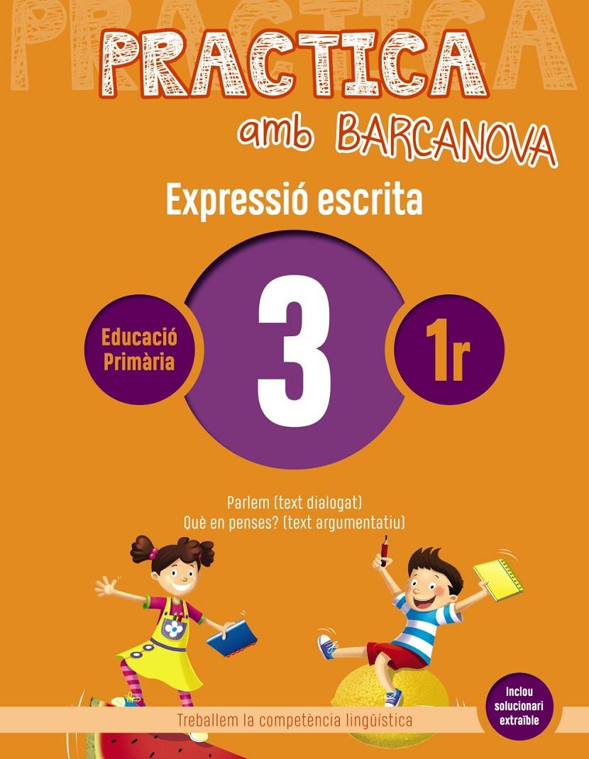 PRACTICA AMB BARCANOVA 3. EXPRESSIÓ ESCRITA | 9788448948221 | CAMPS, MONTSERRAT/ALMAGRO, MARIBEL/GONZÁLEZ, ESTER/PASCUAL, CARME | Llibreria La Font de Mimir - Llibreria online Barcelona - Comprar llibres català i castellà