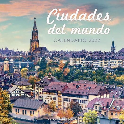 CALENDARIO CIUDADES DEL MUNDO 2022 | 9788448028671 | AA. VV. | Llibreria La Font de Mimir - Llibreria online Barcelona - Comprar llibres català i castellà