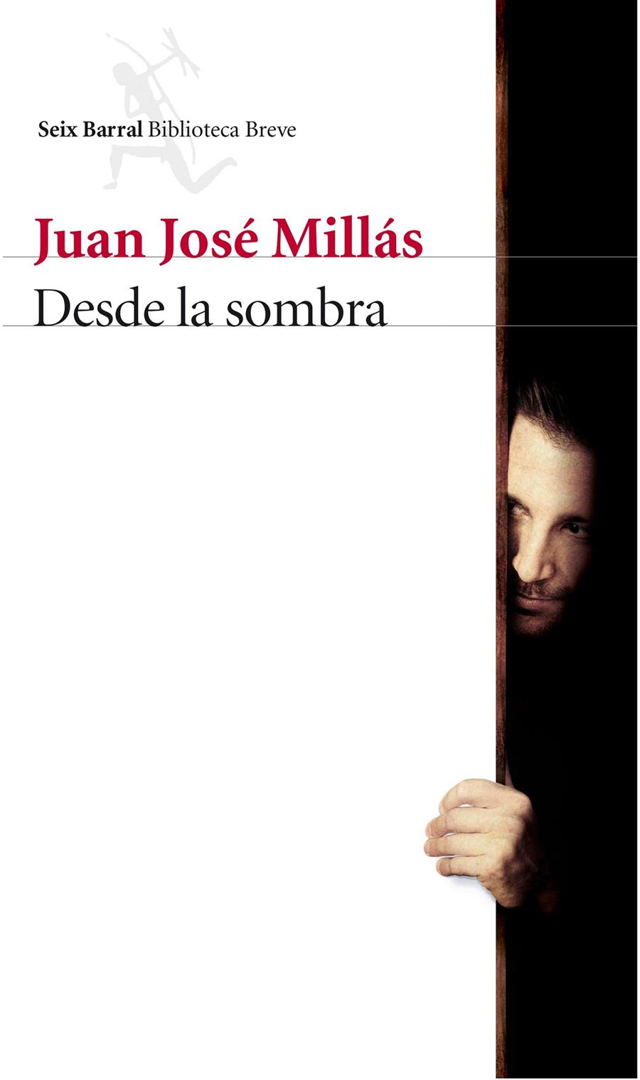 DESDE LA SOMBRA | 9788432227387 | JUAN JOSÉ MILLÁS | Llibreria La Font de Mimir - Llibreria online Barcelona - Comprar llibres català i castellà