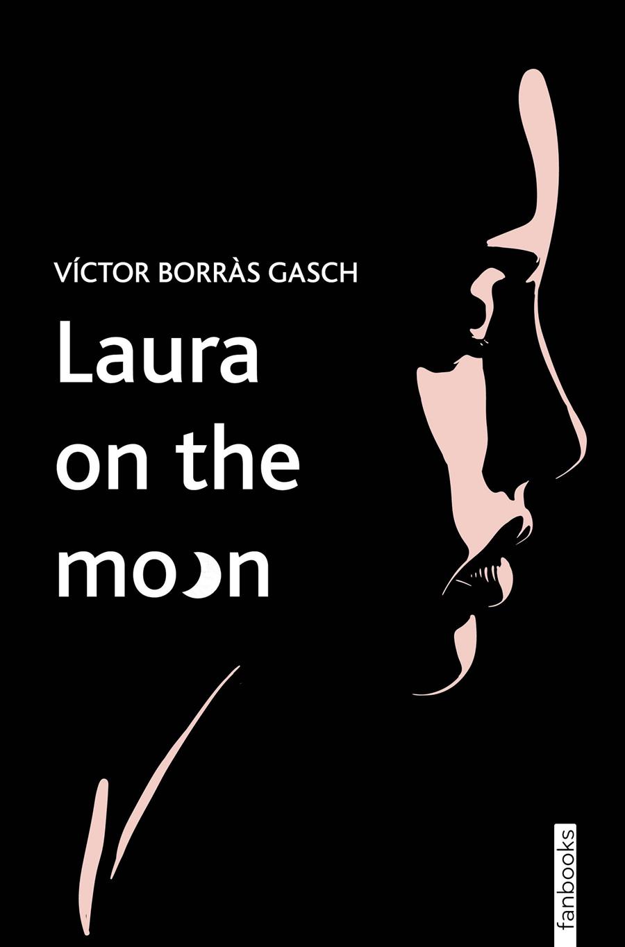 LAURA ON THE MOON | 9788419150622 | BORRÀS GASCH, VÍCTOR | Llibreria La Font de Mimir - Llibreria online Barcelona - Comprar llibres català i castellà