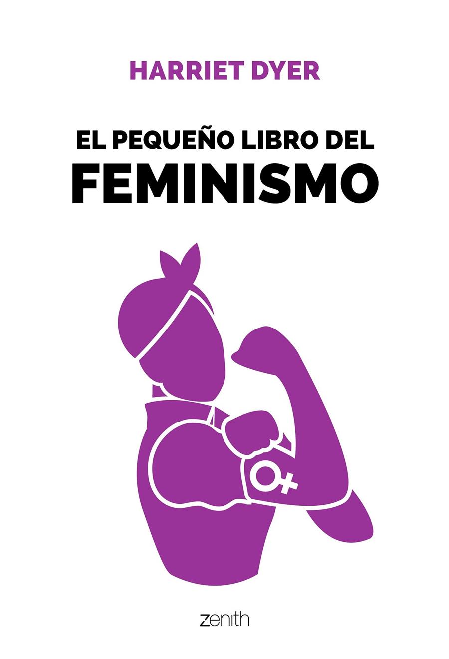 EL PEQUEÑO LIBRO DEL FEMINISMO | 9788408196396 | DYER, HARRIET | Llibreria La Font de Mimir - Llibreria online Barcelona - Comprar llibres català i castellà