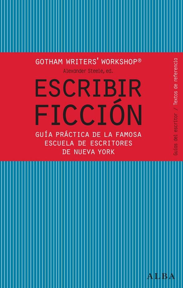 ESCRIBIR FICCIÓN | 9788484287810 | GOTHAM WRITER'S WORKSHOP | Llibreria La Font de Mimir - Llibreria online Barcelona - Comprar llibres català i castellà
