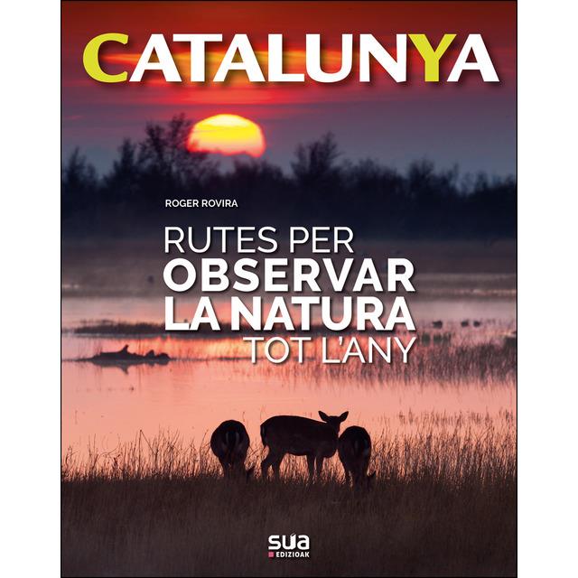 RUTES PER OBSERVAR LA NATURA TOT L'ANY | 9788482166773 | ROGER ROVIRA | Llibreria La Font de Mimir - Llibreria online Barcelona - Comprar llibres català i castellà
