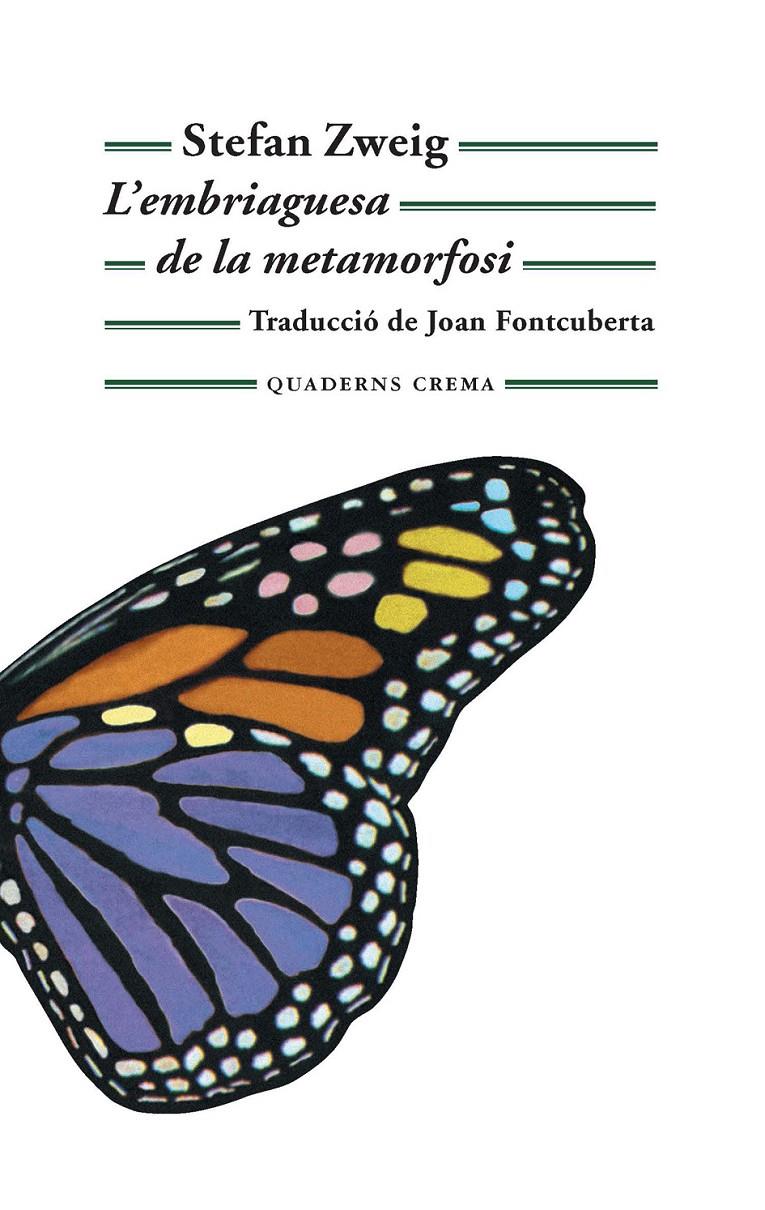 L'EMBRIAGUESA DE LA METAMORFOSI | 9788477275640 | ZWEIG, STEFAN | Llibreria La Font de Mimir - Llibreria online Barcelona - Comprar llibres català i castellà