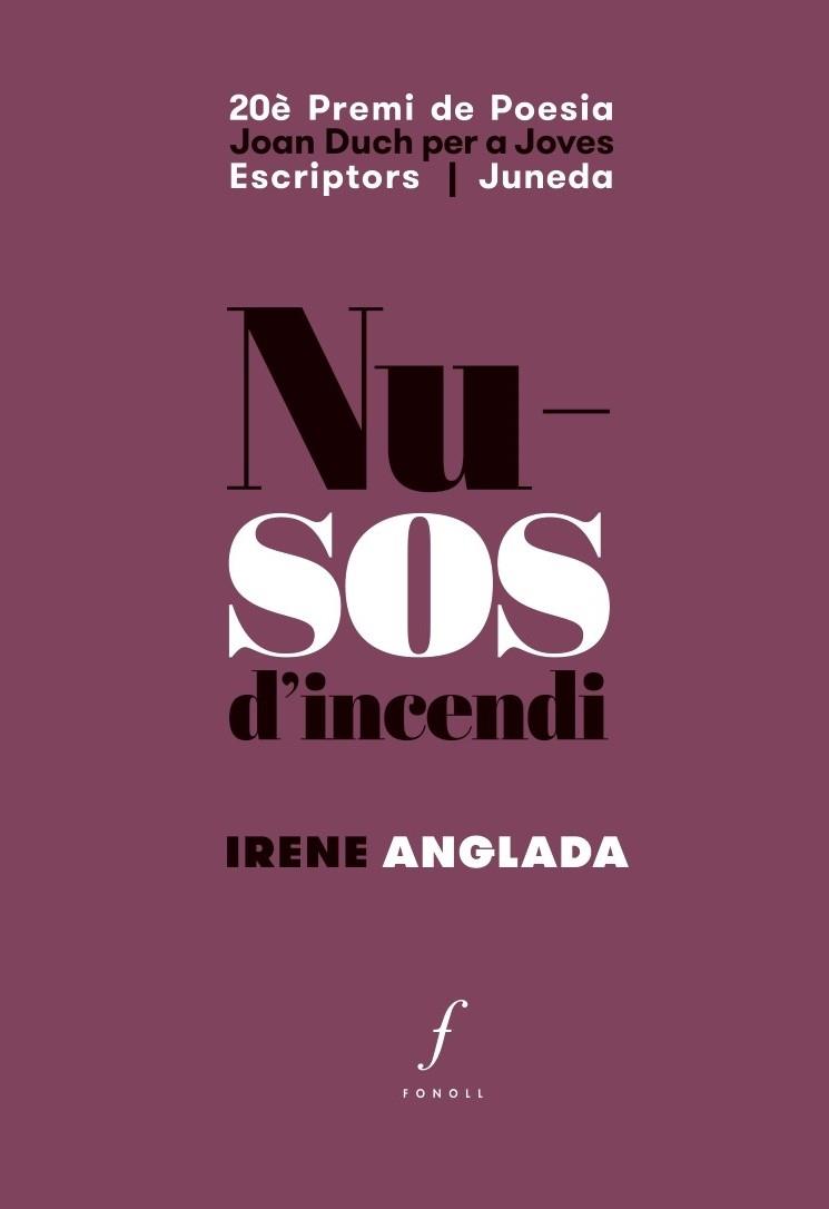 NUSOS D'INCENDI | 9788494994036 | ANGLADA, IRENE | Llibreria La Font de Mimir - Llibreria online Barcelona - Comprar llibres català i castellà