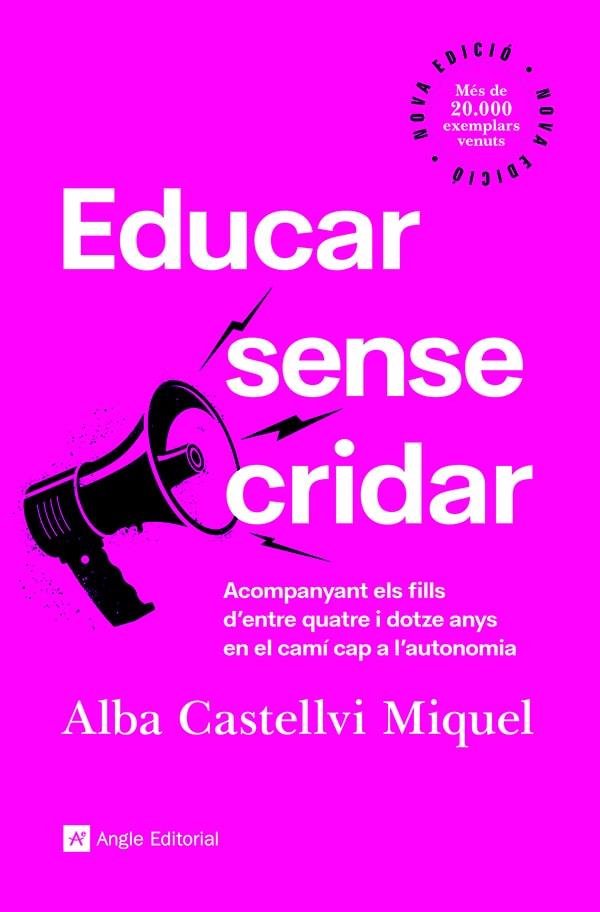EDUCAR SENSE CRIDAR | 9788418197918 | CASTELLVI MIQUEL, ALBA | Llibreria La Font de Mimir - Llibreria online Barcelona - Comprar llibres català i castellà