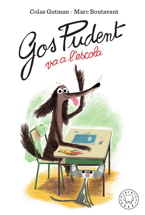 GOS PUDENT VA A L'ESCOLA | 9788417552473 | GUTMAN, COLAS | Llibreria La Font de Mimir - Llibreria online Barcelona - Comprar llibres català i castellà
