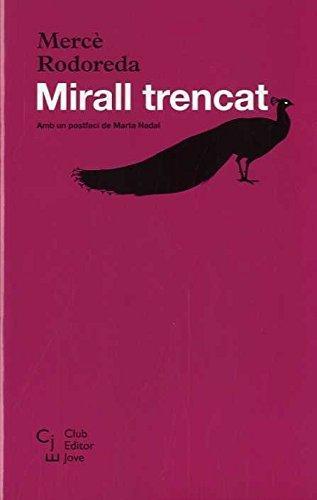 MIRALL TRENCAT | 9788473292245 | MERCE RODOREDA | Llibreria La Font de Mimir - Llibreria online Barcelona - Comprar llibres català i castellà