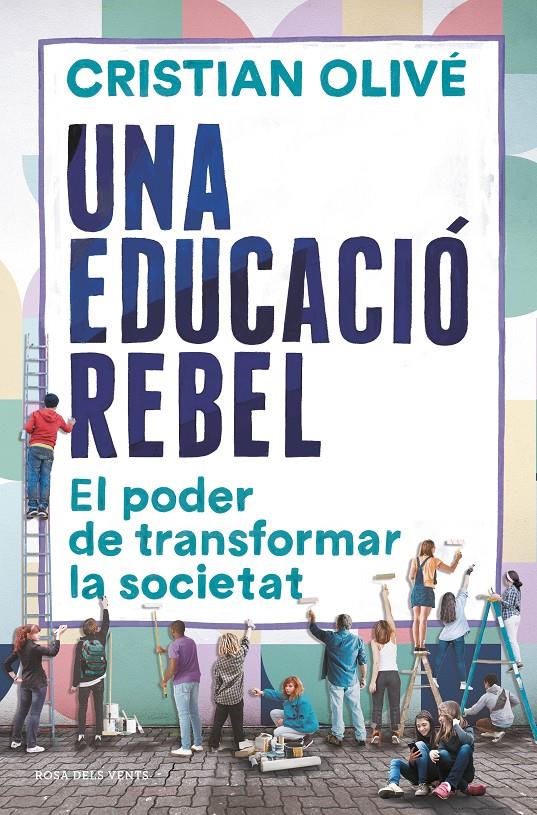 UNA EDUCACIÓ REBEL | 9788418033520 | OLIVÉ, CRISTIAN | Llibreria La Font de Mimir - Llibreria online Barcelona - Comprar llibres català i castellà