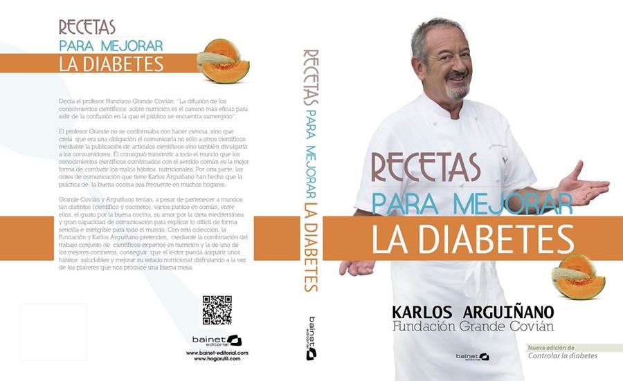 RECETAS PARA MEJORAR LA DIABETES | 9788494352614 | ARGUIÑANO, KARLOS/COVIÁN, FUNDACIÓN GRANDE | Llibreria La Font de Mimir - Llibreria online Barcelona - Comprar llibres català i castellà