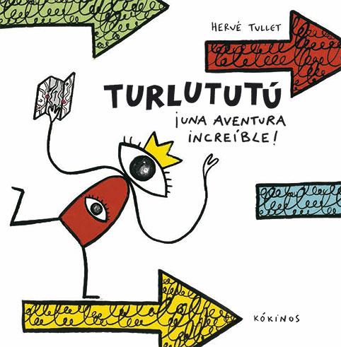 TURLUTUTÚ ¡UNA AVENTURA INCREÍBLE! | 9788417074074 | TULLET, HERVÉ | Llibreria La Font de Mimir - Llibreria online Barcelona - Comprar llibres català i castellà
