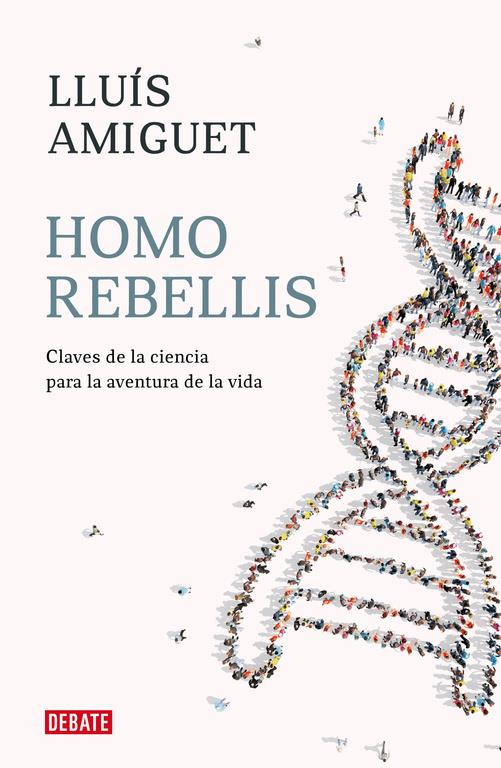 HOMO REBELLIS | 9788418006234 | AMIGUET, LLUIS | Llibreria La Font de Mimir - Llibreria online Barcelona - Comprar llibres català i castellà